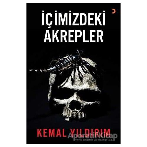 İçimizdeki Akrepler - Kemal Yıldırım - Cinius Yayınları