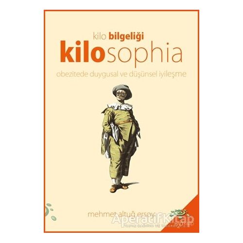 Kilosophia - Kilo Bilgeliği - Mehmet Altuğ Ersoy - h2o Kitap