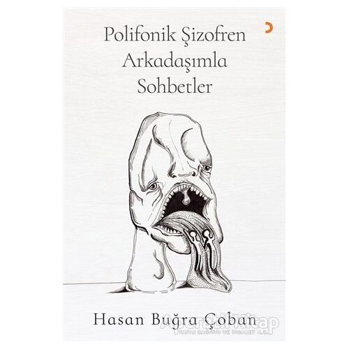 Polifonik Şizofren Arkadaşımla Sohbetler - Hasan Buğra Çoban - Cinius Yayınları