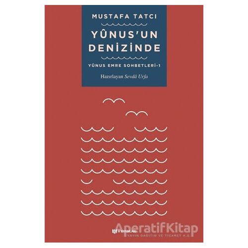 Yunus’un Denizinde - Mustafa Tatcı - H Yayınları