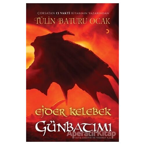 Ejder Kelebek Günbatımı - Tülin Baturu Ocak - Cinius Yayınları