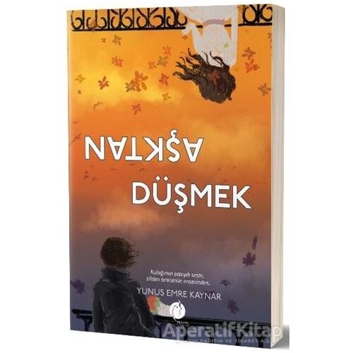 Aşktan Düşmek - Yunus Emre Kaynar - Herdem Kitap