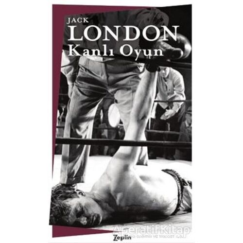 Kanlı Oyun - Jack London - Zeplin Kitap