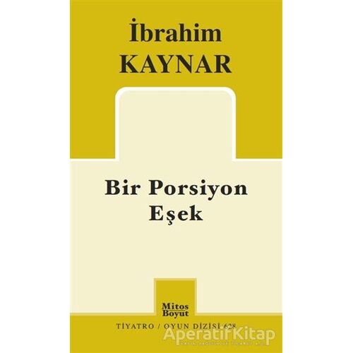 Bir Porsiyon Eşek - İbrahim Kaynar - Mitos Boyut Yayınları