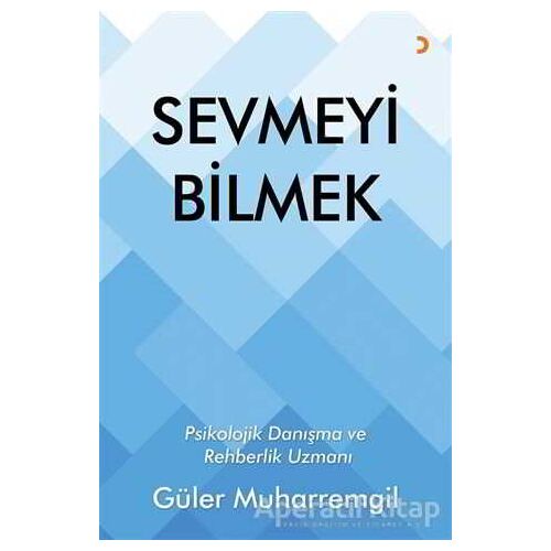 Sevmeyi Bilmek - Güler Muharremgil - Cinius Yayınları