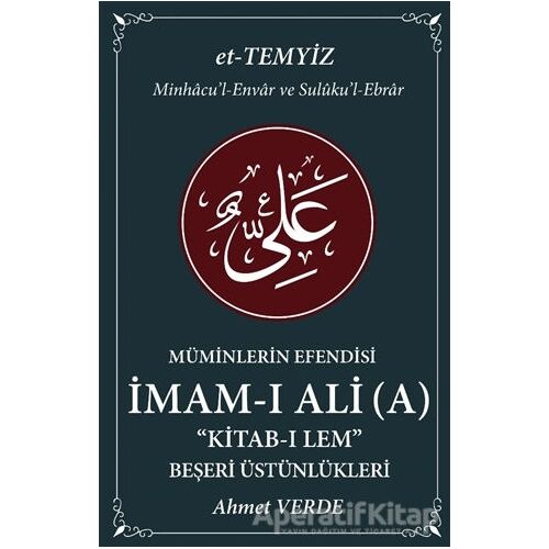 Müminlerin Efendisi İmam-ı Ali - Beşeri Üstünlükleri - Ahmet Verde - Halk Kitabevi