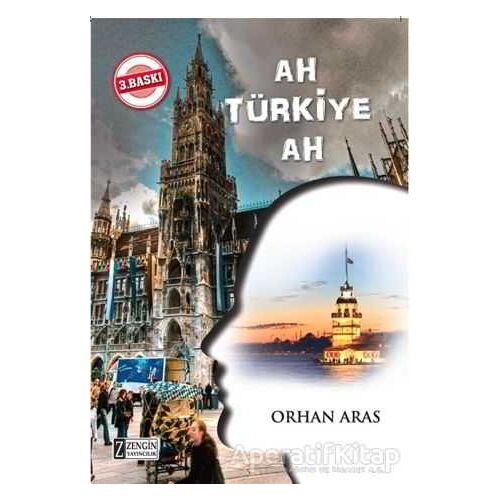 Ah Türkiye Ah - Orhan Aras - Zengin Yayıncılık