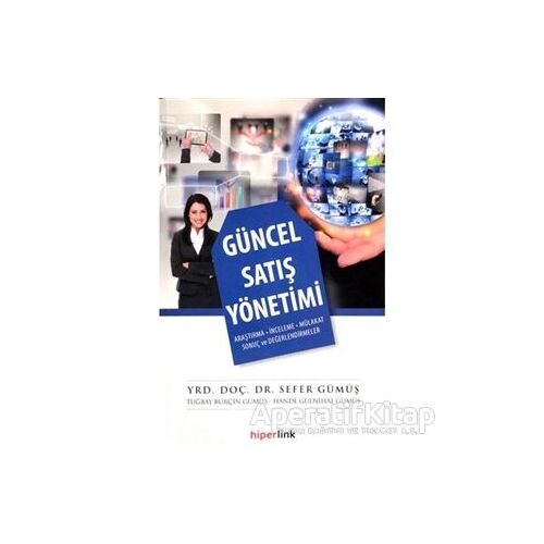 Güncel Satış Yönetimi - Sefer Gümüş - Hiperlink Yayınları