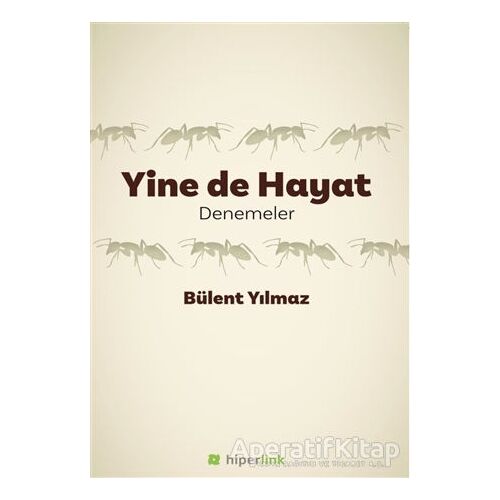 Yine de Hayat - Bülent Yılmaz - Hiperlink Yayınları