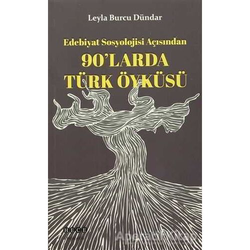 90larda Türk Öyküsü - Leyla Burcu Dündar - Hece Yayınları