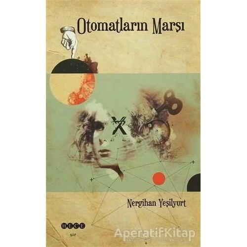 Otomatların Marşı - Nergihan Yeşilyurt - Hece Yayınları