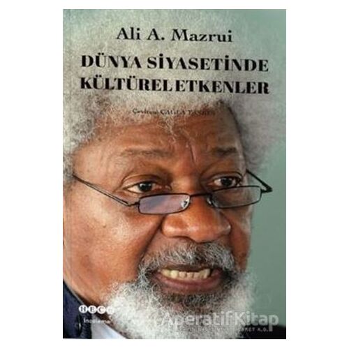 Dünya Siyasetinde Kültürel Etkenler - Ali A. Mazrui - Hece Yayınları