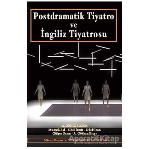 Postdramatik Tiyatro ve İngiliz Tiyatrosu - Mustafa Bal - Mitos Boyut Yayınları