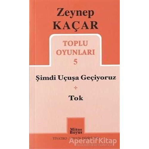 Toplu Oyunlar 5 - Zeynep Kaçar - Mitos Boyut Yayınları