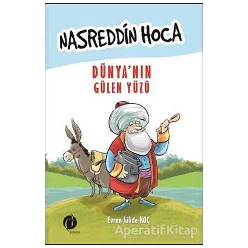 Nasreddin Hoca: Dünya’nın Gülen Yüzü - Evren Jülide Koç - Herdem Kitap