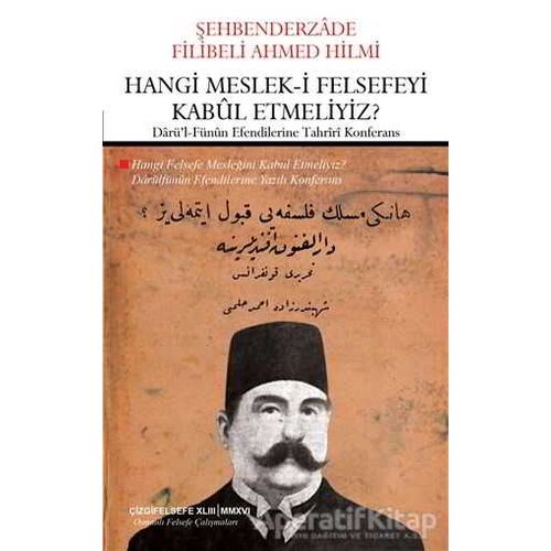 Hangi Meslek-i Felsefeyi Kabul Etmeliyiz?