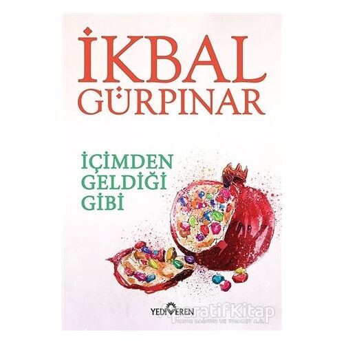 İçimden Geldiği Gibi - İkbal Gürpınar - Yediveren Yayınları