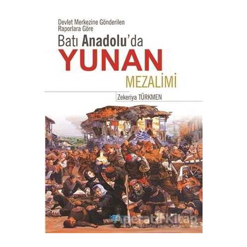 Batı Anadoluda Yunan Mezalimi - Zekeriya Türkmen - Berikan Yayınevi