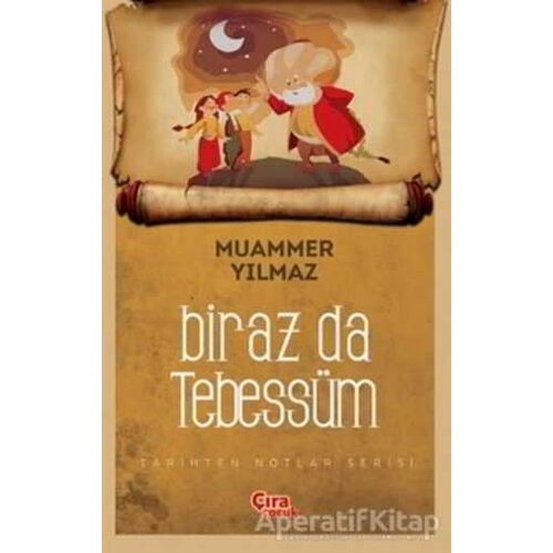 Biraz da Tebessüm - Muammer Yılmaz - Çıra Çocuk Yayınları