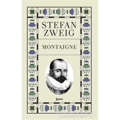 Montaigne - Stefan Zweig - Zeplin Kitap