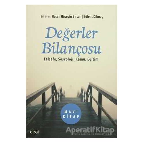 Değerler Bilançosu (Mavi Kitap) - Bülent Dilmaç - Çizgi Kitabevi Yayınları