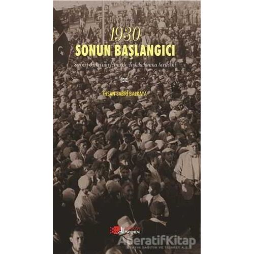 1930 Sonun Başlangıcı - İhsan Sabri Balkaya - Berikan Yayınevi