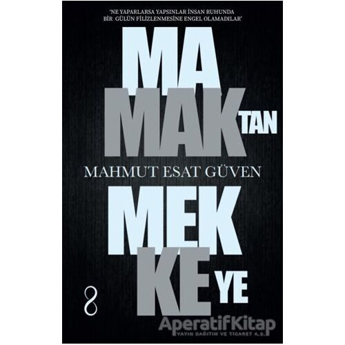 Mamaktan Mekkeye - Mahmut Esat Güven - Bengisu Yayınları