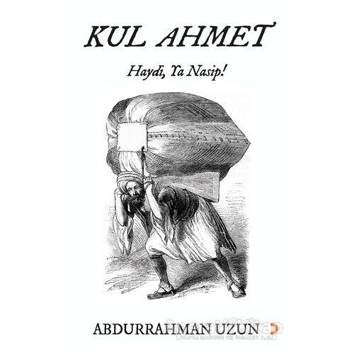Kul Ahmet - Abdurrahman Uzun - Cinius Yayınları
