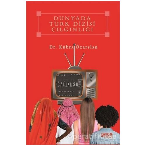 Dünyada Türk Dizisi Çılgınlığı - Kübra Özarslan - Gece Kitaplığı