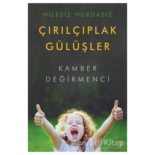Hilesiz Hurdasız Çırılçıplak Gülüşler - Kamber Değirmenci - Cinius Yayınları