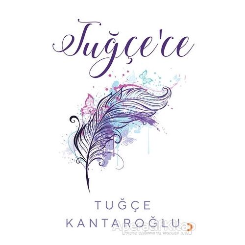 Tuğçe’ce - Tuğçe Kantaroğlu - Cinius Yayınları