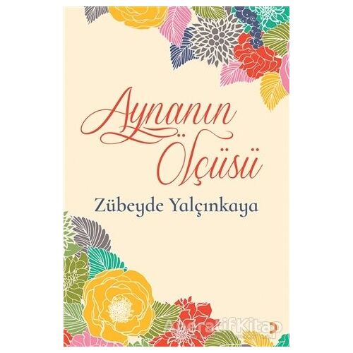 Aynanın Ölçüsü - Zübeyde Yalçınkaya - Cinius Yayınları
