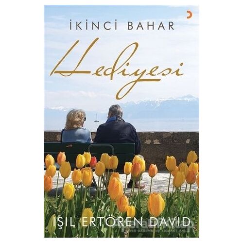 İkinci Bahar Hediyesi - Işıl Ertören David - Cinius Yayınları