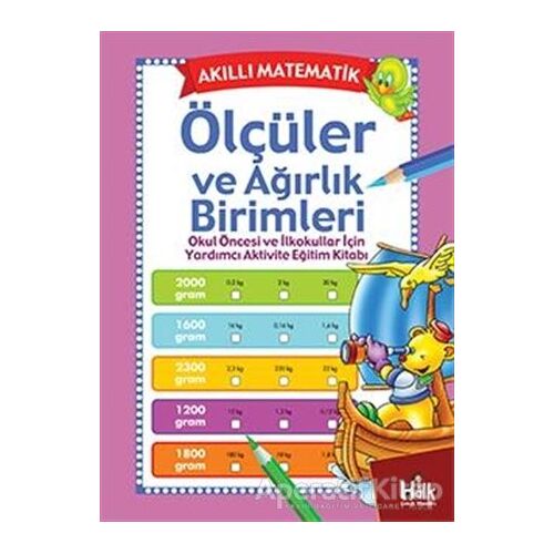 Akıllı Matematik - Ölçüler ve Ağırlık Birimleri - Kolektif - Halk Kitabevi