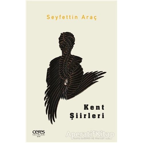 Kent Şiirleri - Seyfettin Araç - Ceres Yayınları