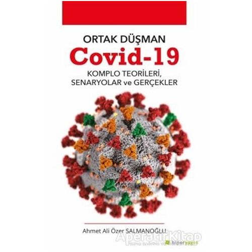 Ortak Düşman Covid-19 - Ahmet Ali Özer Salmanoğlu - Hiperlink Yayınları
