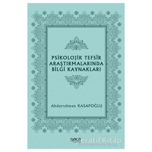 Psikolojik Tefsir Araştırmalarında Bilgi Kaynakları - Abdurrahman Kasapoğlu - Gece Kitaplığı