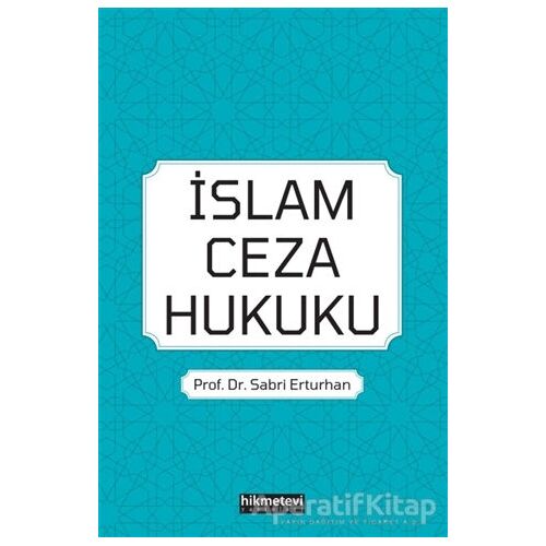 İslam Ceza Hukuku - Sabri Erturhan - Hikmetevi Yayınları