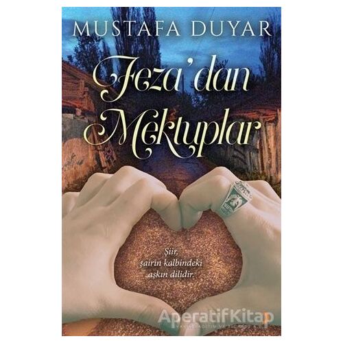 Feza’dan Mektuplar - Mustafa Duyar - Cinius Yayınları