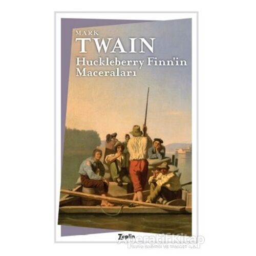 Huckleberry Finn’in Maceraları - Mark Twain - Zeplin Kitap