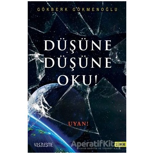 Düşüne Düşüne Oku! - Gökberk Gökmenoğlu - Yüzleşme Yayınları