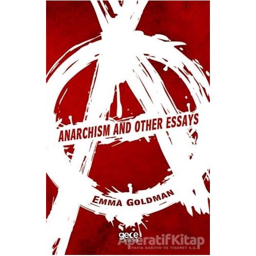 Anarchism and Other Essays - Emma Goldman - Gece Kitaplığı