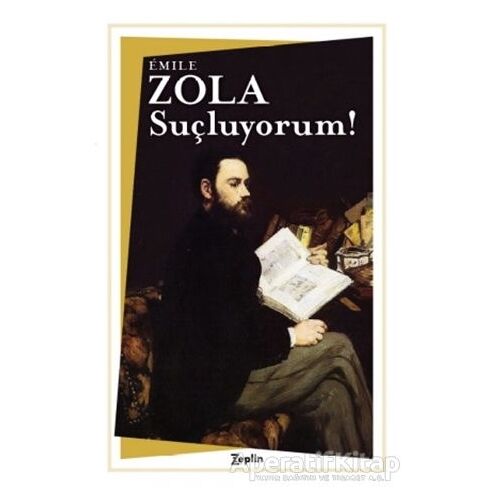 Suçluyorum! - Emile Zola - Zeplin Kitap