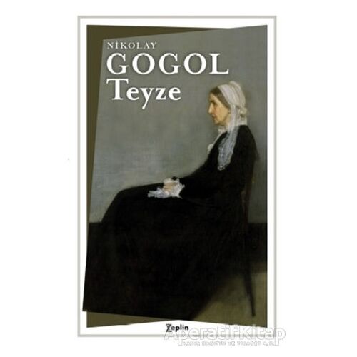 Teyze - Nikolay Vasilyeviç Gogol - Zeplin Kitap