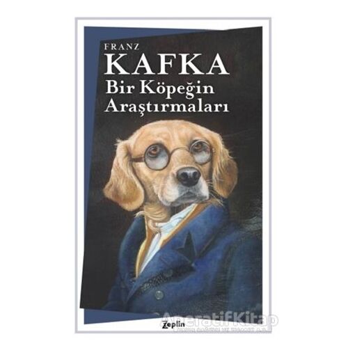 Bir Köpeğin Araştırmaları - Franz Kafka - Zeplin Kitap