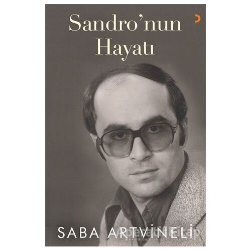 Sandro’nun Hayatı - Saba Artvineli - Cinius Yayınları