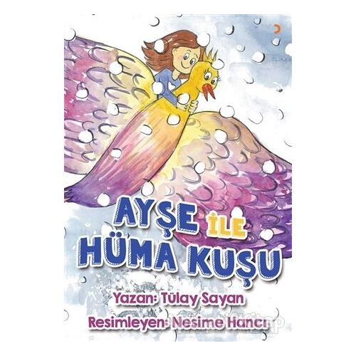 Ayşe ile Hüma Kuşu - Tülay Sayan - Cinius Yayınları