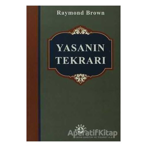 Yasanın Tekrarı - Raymond Brow - Haberci Basın Yayın