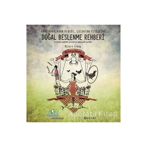Doğal Beslenme Rehberi - Dilara Erbay - Boyut Yayın Grubu