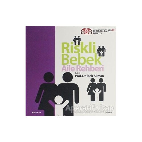 Riskli Bebek Aile Rehberi - İpek Akman - Boyut Yayın Grubu